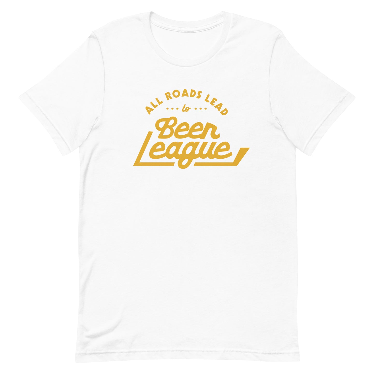 All Roads Lead to Beer League Unisex T-Shirt